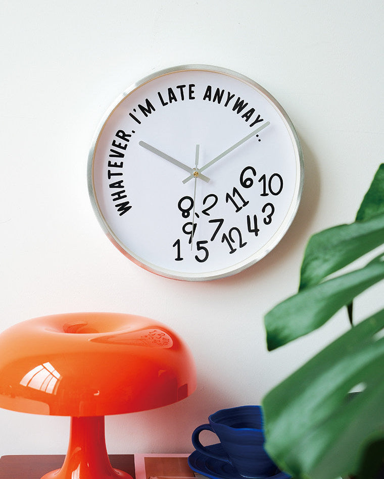 Whatever, I'm Late Anyway Clock